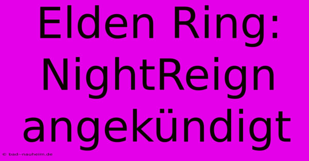 Elden Ring: NightReign Angekündigt