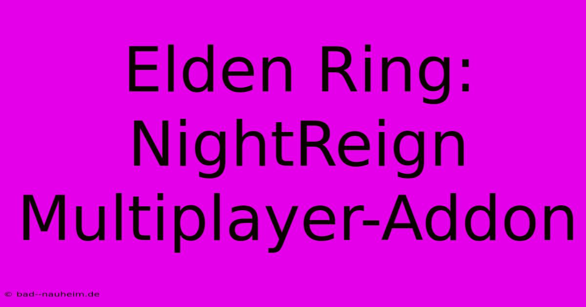 Elden Ring: NightReign Multiplayer-Addon