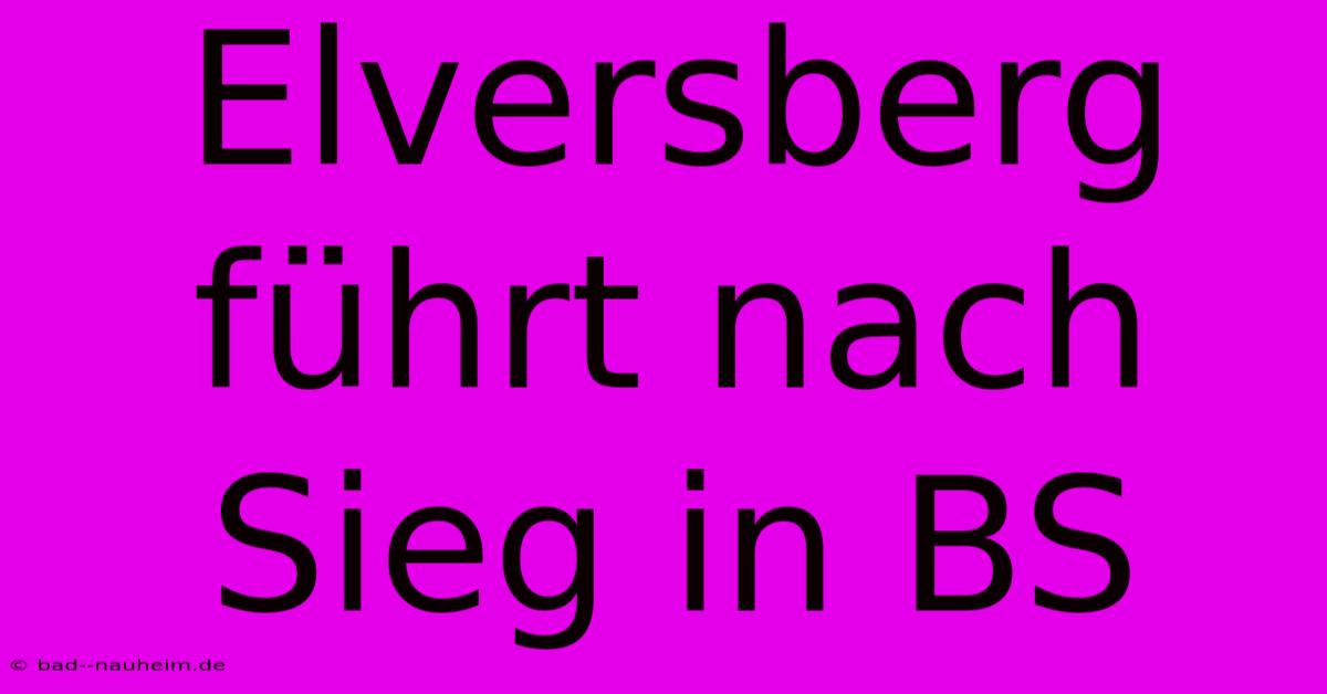 Elversberg Führt Nach Sieg In BS