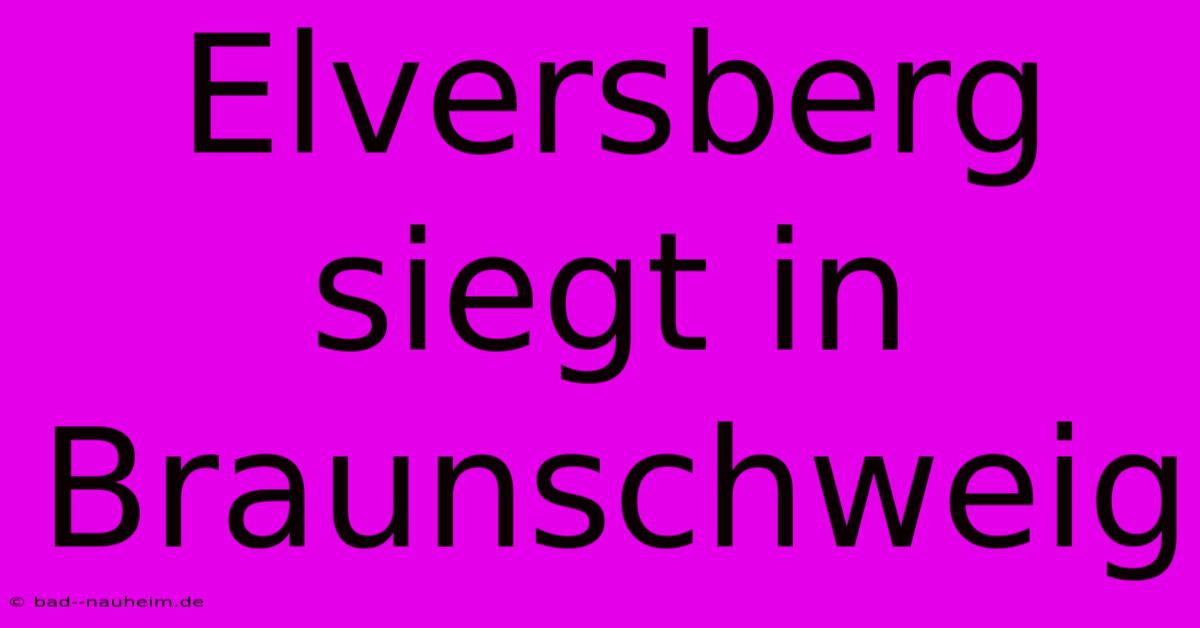 Elversberg Siegt In Braunschweig