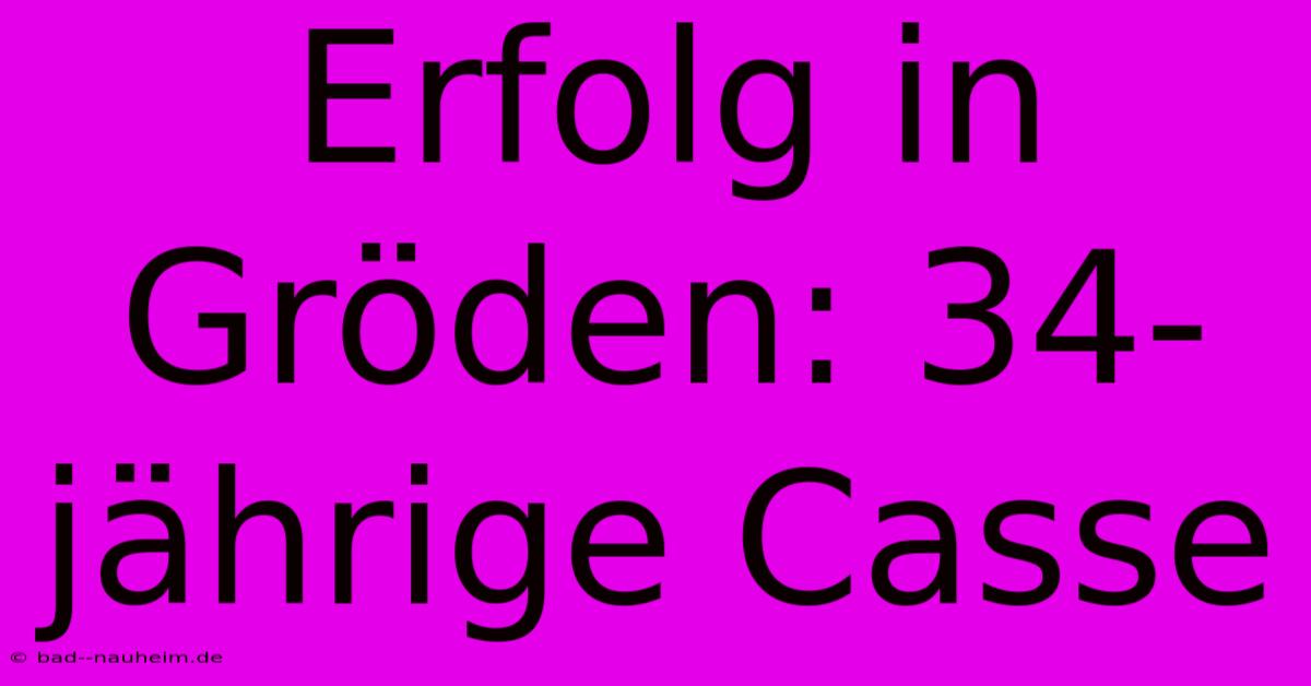 Erfolg In Gröden: 34-jährige Casse