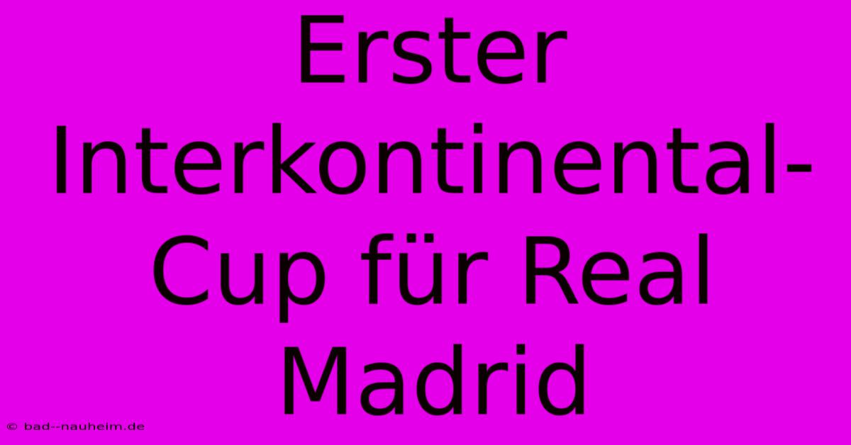 Erster Interkontinental-Cup Für Real Madrid