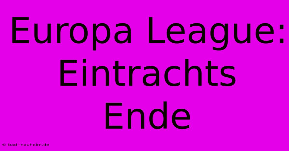 Europa League: Eintrachts Ende