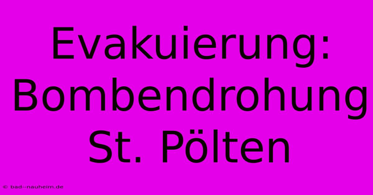 Evakuierung: Bombendrohung St. Pölten