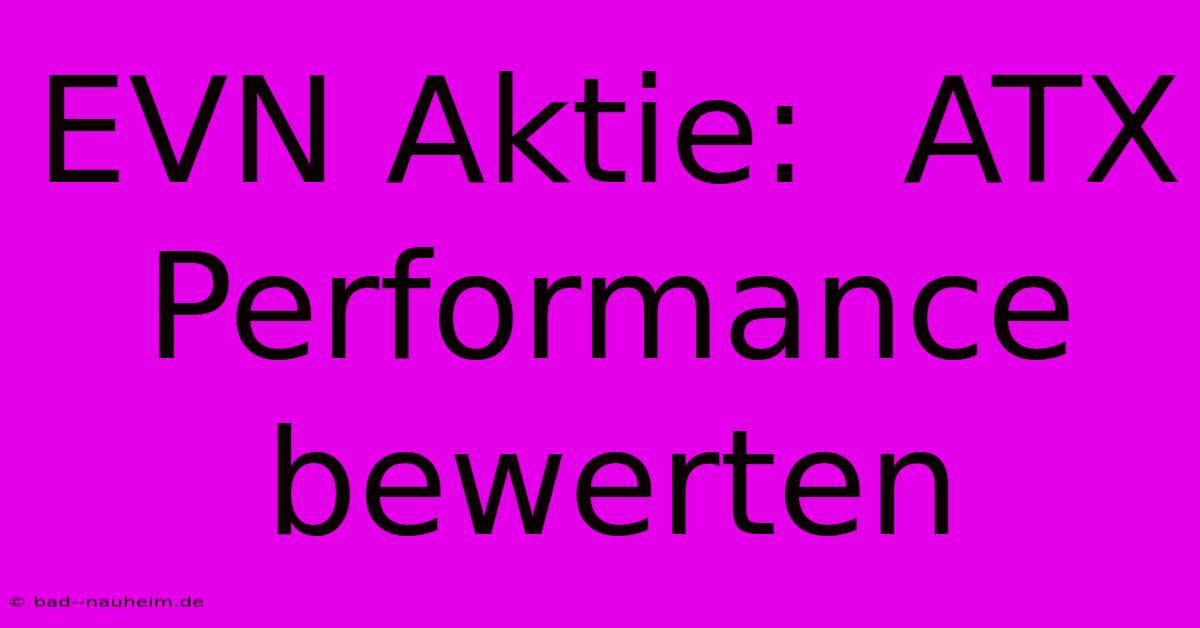 EVN Aktie:  ATX Performance Bewerten