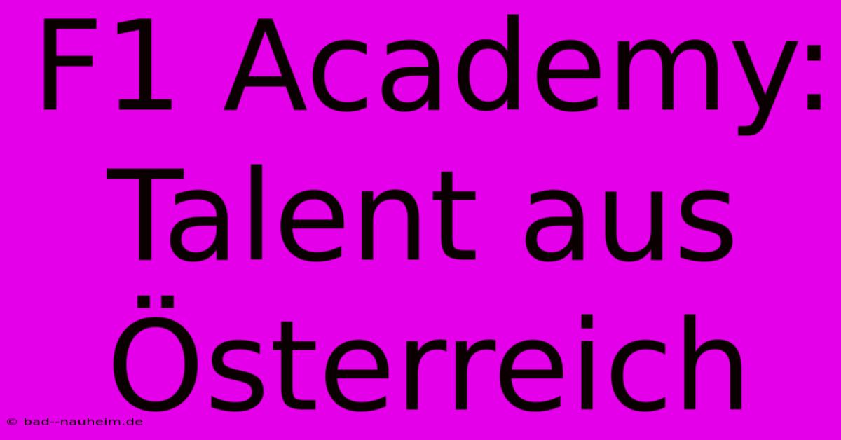 F1 Academy: Talent Aus Österreich