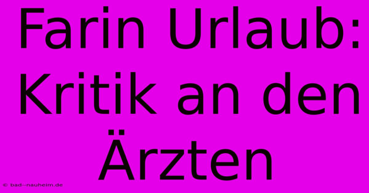 Farin Urlaub: Kritik An Den Ärzten