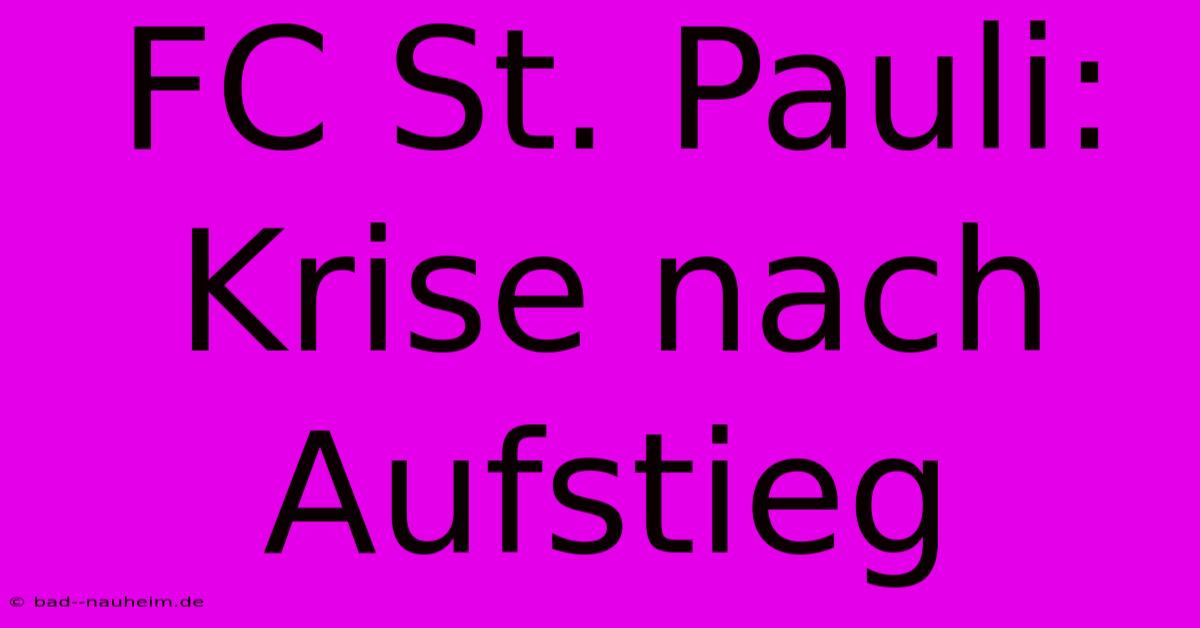 FC St. Pauli: Krise Nach Aufstieg