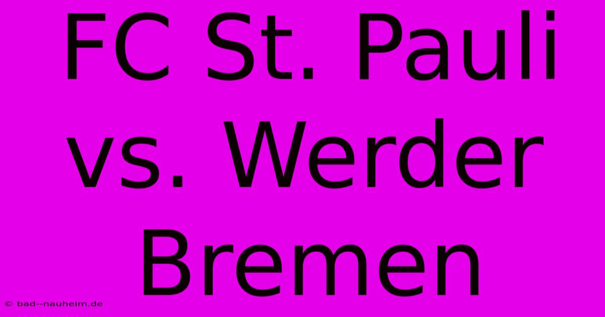 FC St. Pauli Vs. Werder Bremen