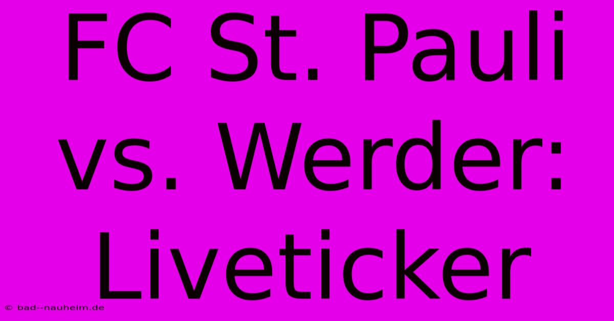 FC St. Pauli Vs. Werder: Liveticker