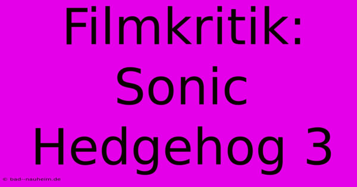 Filmkritik: Sonic Hedgehog 3