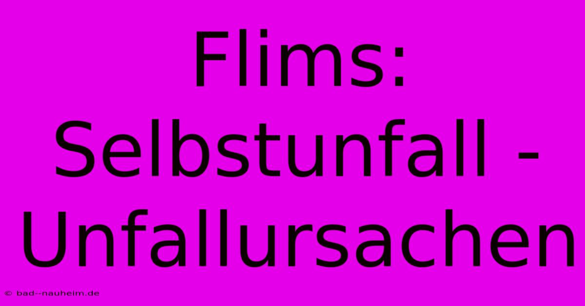 Flims: Selbstunfall - Unfallursachen