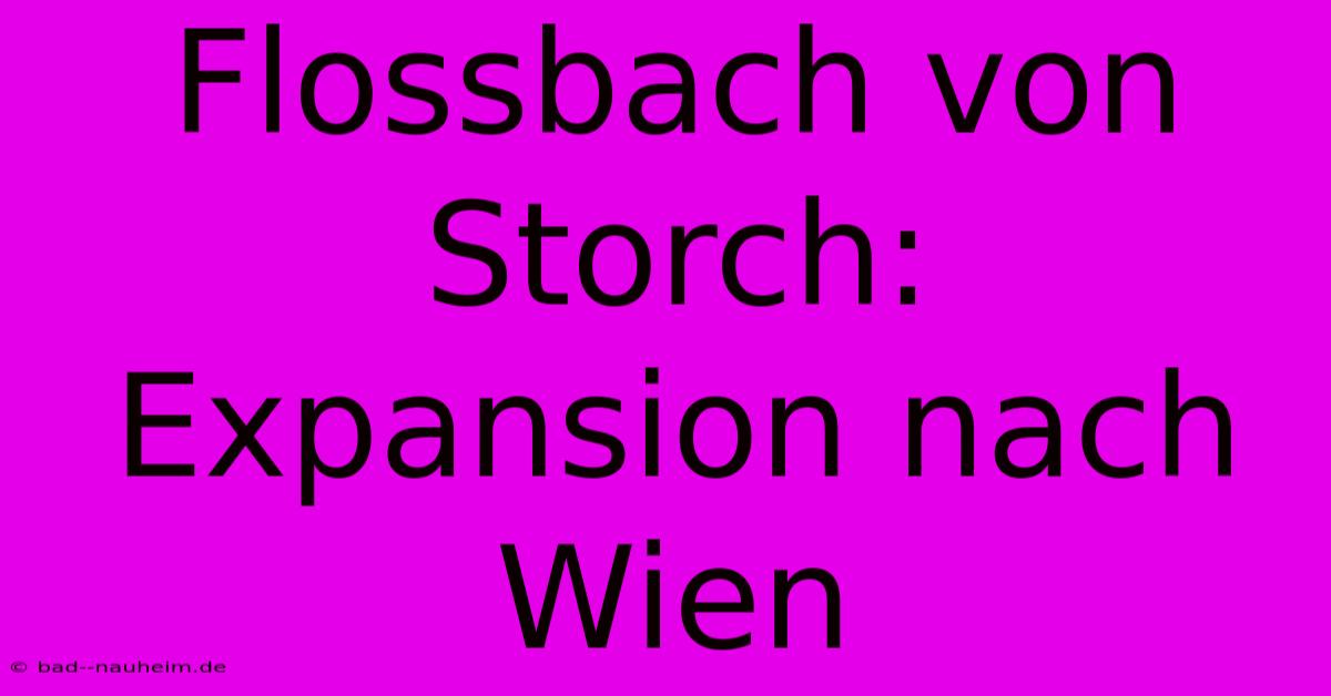 Flossbach Von Storch: Expansion Nach Wien