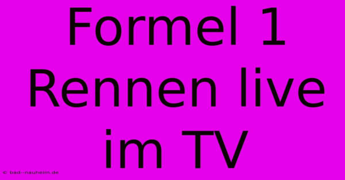 Formel 1 Rennen Live Im TV