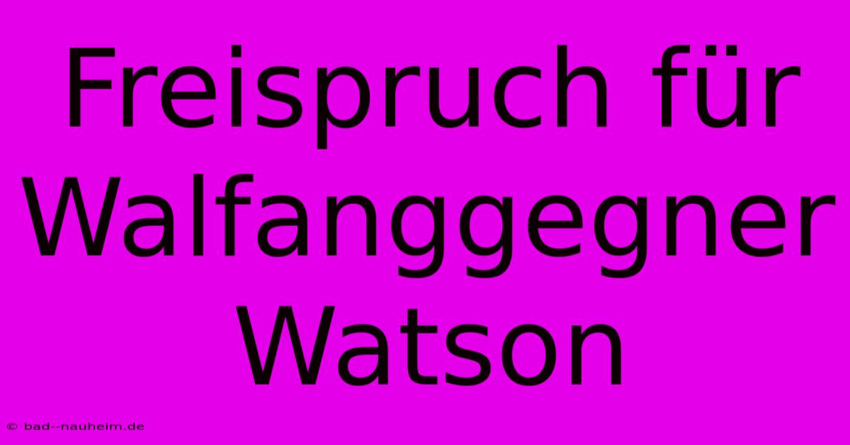 Freispruch Für Walfanggegner Watson