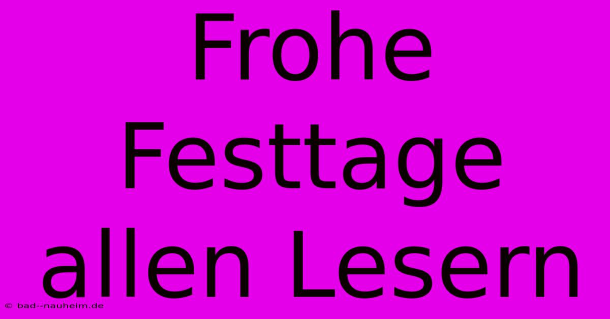 Frohe Festtage Allen Lesern