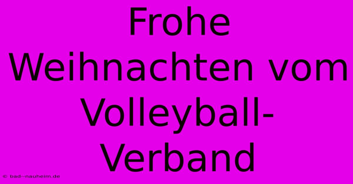 Frohe Weihnachten Vom Volleyball-Verband