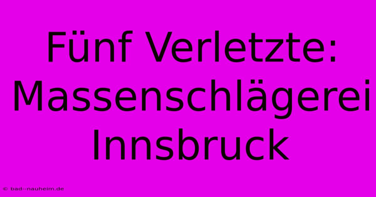 Fünf Verletzte: Massenschlägerei Innsbruck