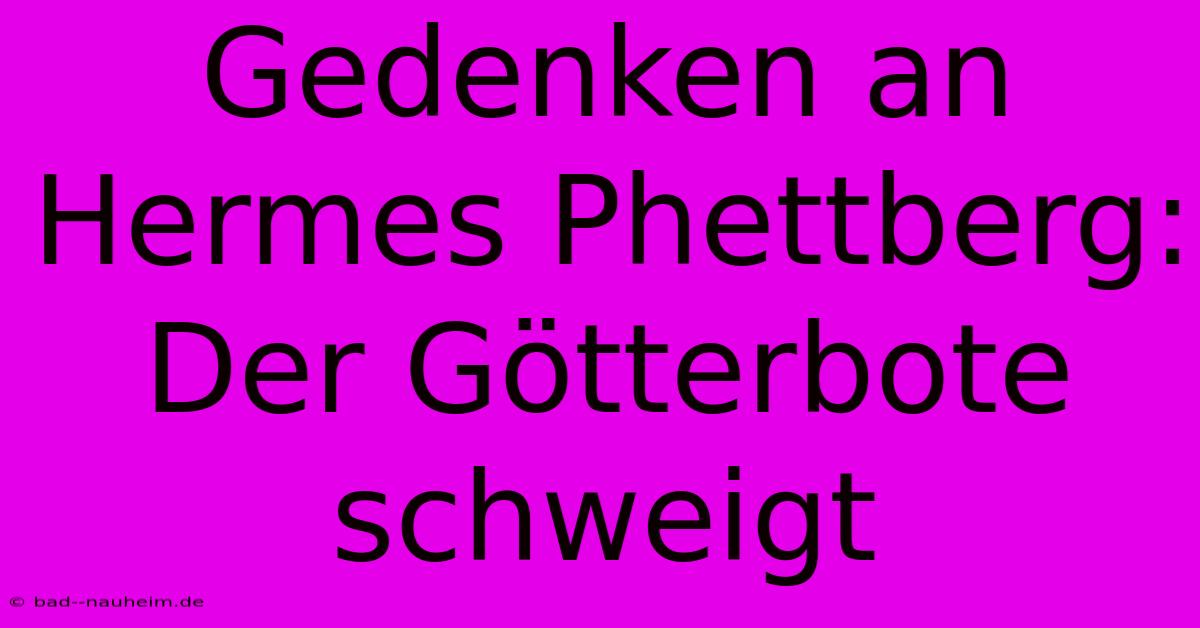 Gedenken An Hermes Phettberg: Der Götterbote Schweigt