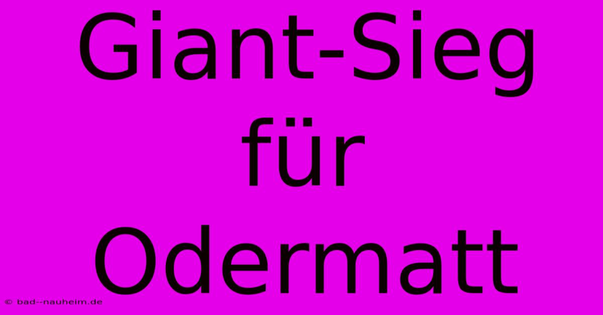 Giant-Sieg Für Odermatt