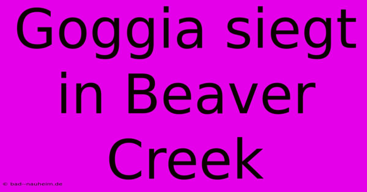 Goggia Siegt In Beaver Creek