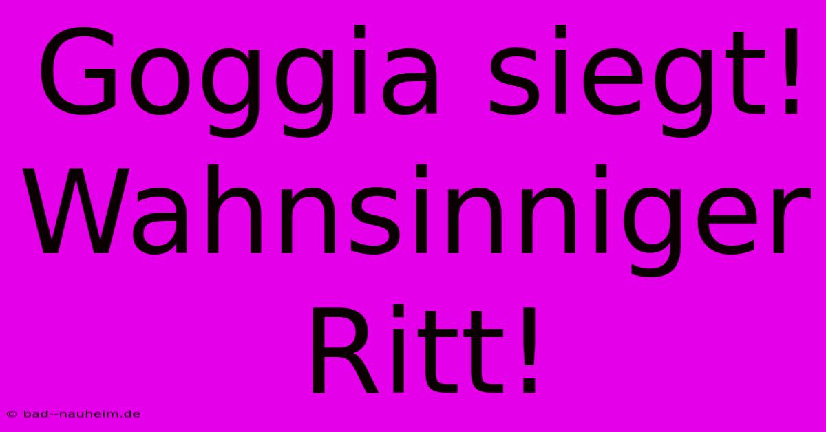 Goggia Siegt! Wahnsinniger Ritt!