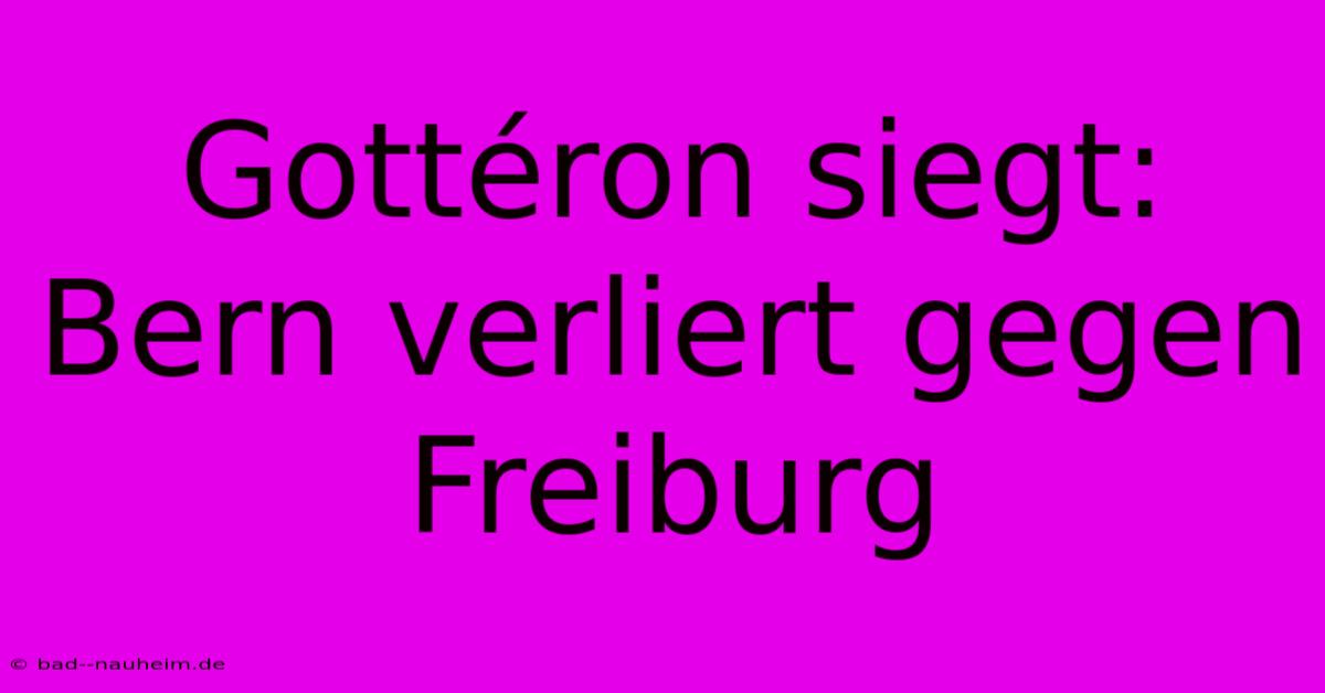 Gottéron Siegt: Bern Verliert Gegen Freiburg