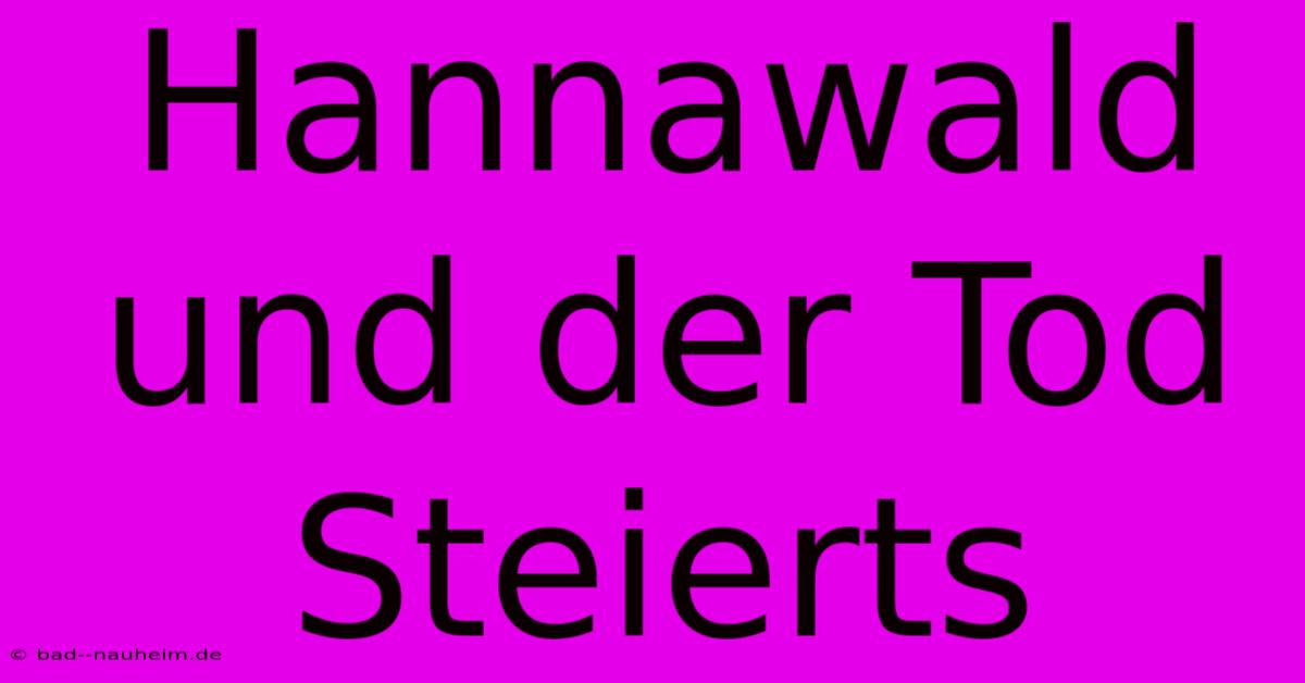 Hannawald Und Der Tod Steierts