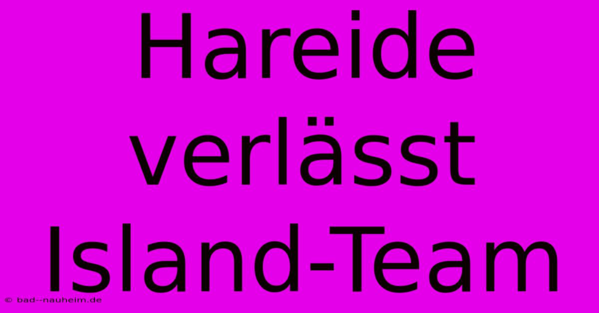 Hareide Verlässt Island-Team