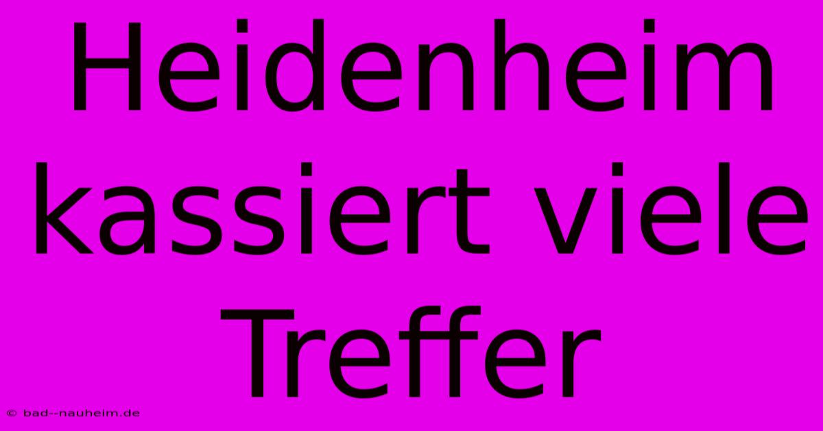 Heidenheim Kassiert Viele Treffer