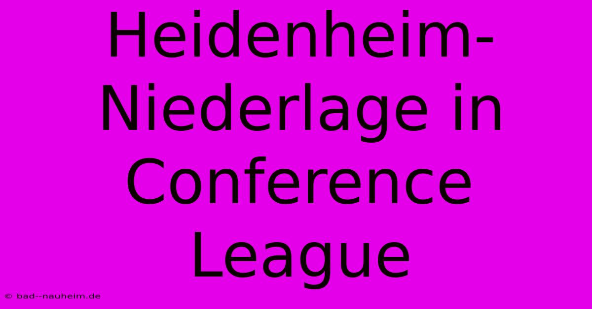 Heidenheim-Niederlage In Conference League