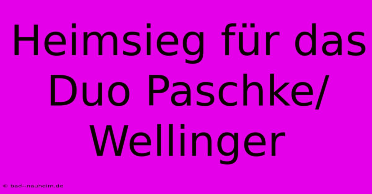 Heimsieg Für Das Duo Paschke/Wellinger