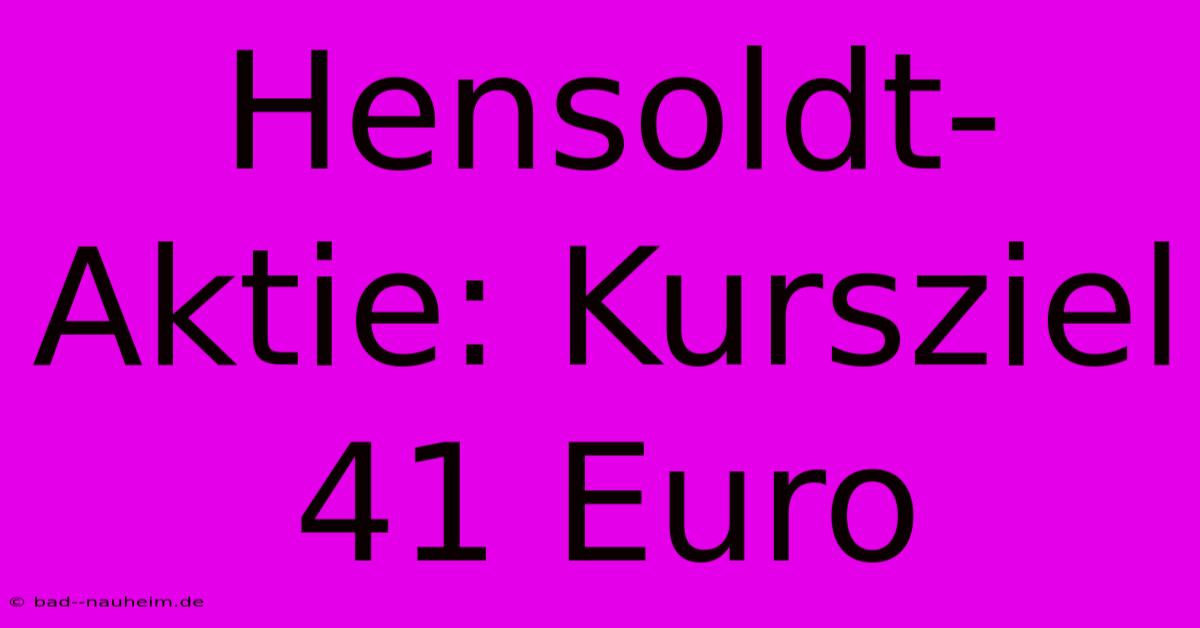 Hensoldt-Aktie: Kursziel 41 Euro