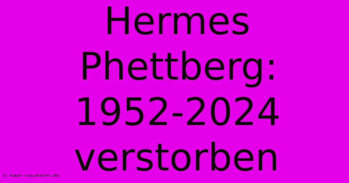 Hermes Phettberg: 1952-2024 Verstorben