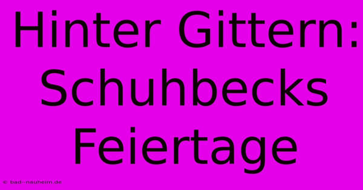 Hinter Gittern: Schuhbecks Feiertage