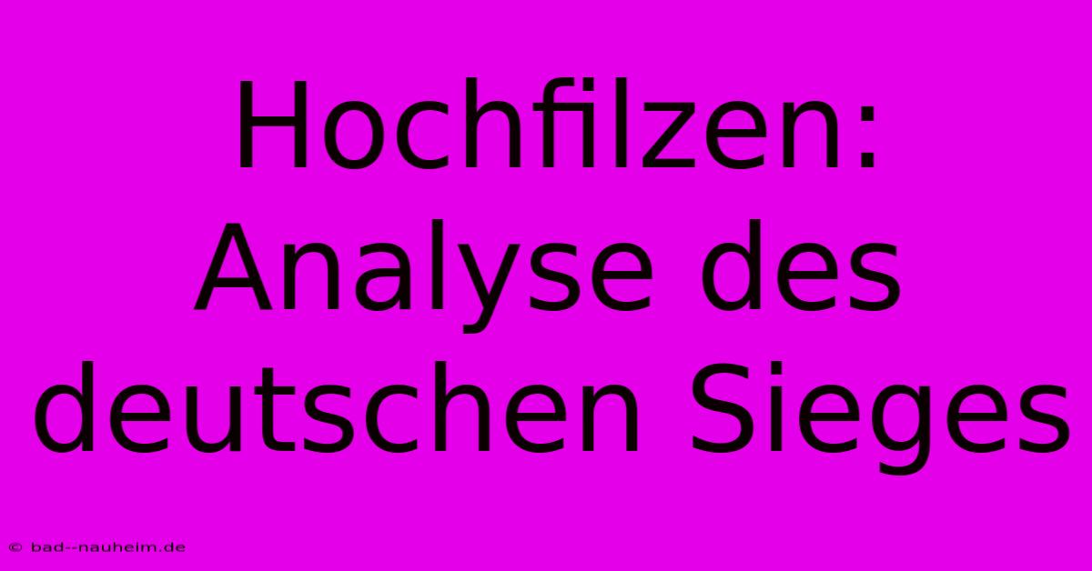 Hochfilzen: Analyse Des Deutschen Sieges