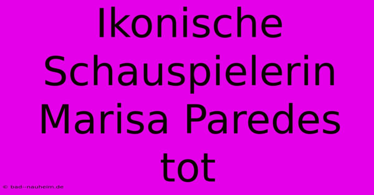 Ikonische Schauspielerin Marisa Paredes Tot