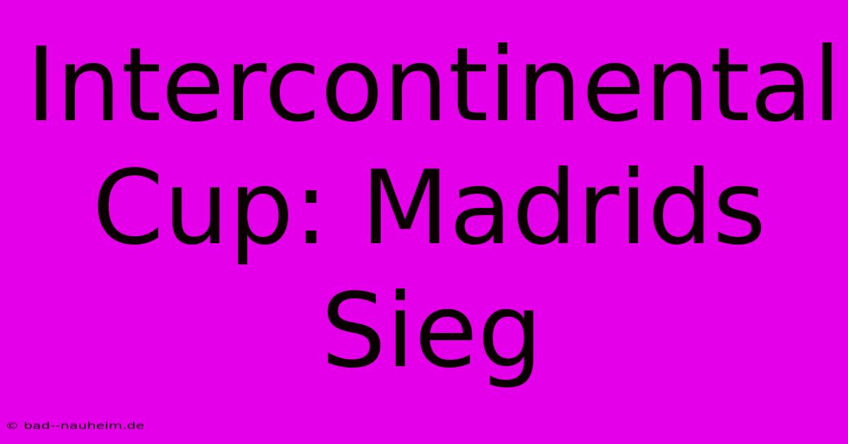 Intercontinental Cup: Madrids Sieg