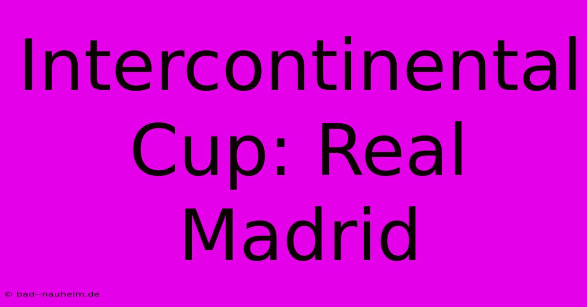 Intercontinental Cup: Real Madrid