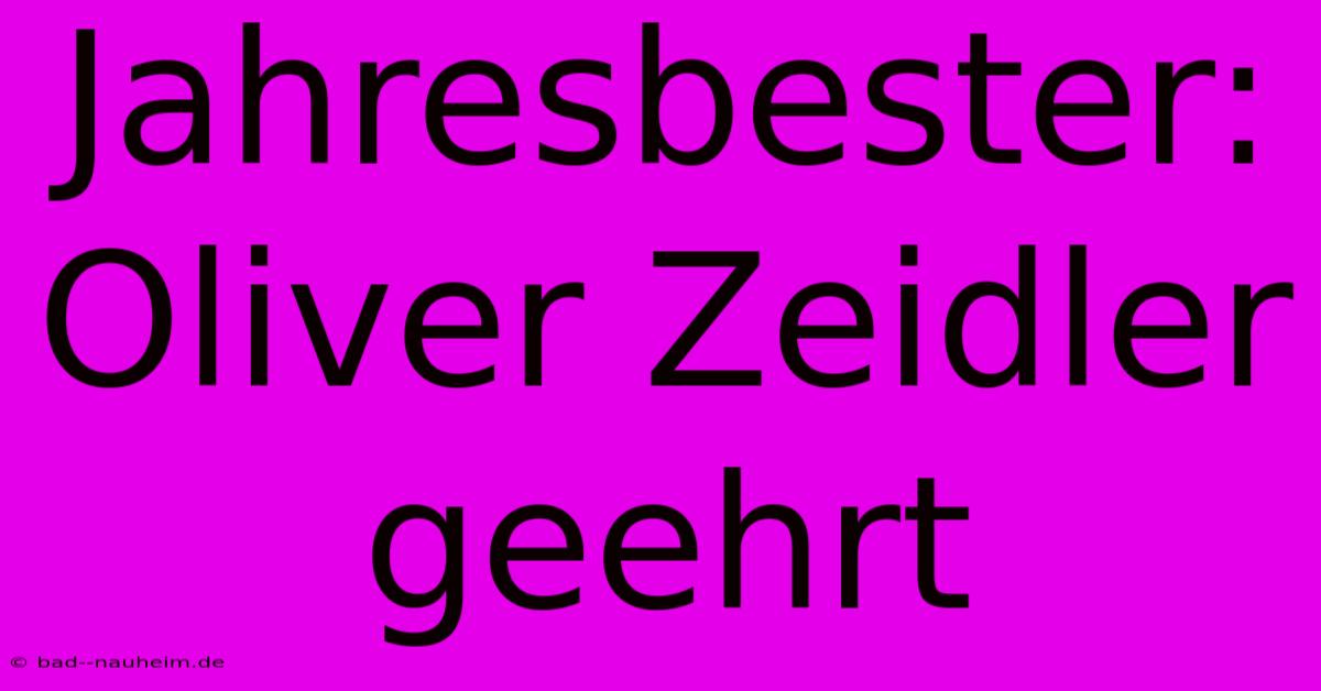 Jahresbester: Oliver Zeidler Geehrt