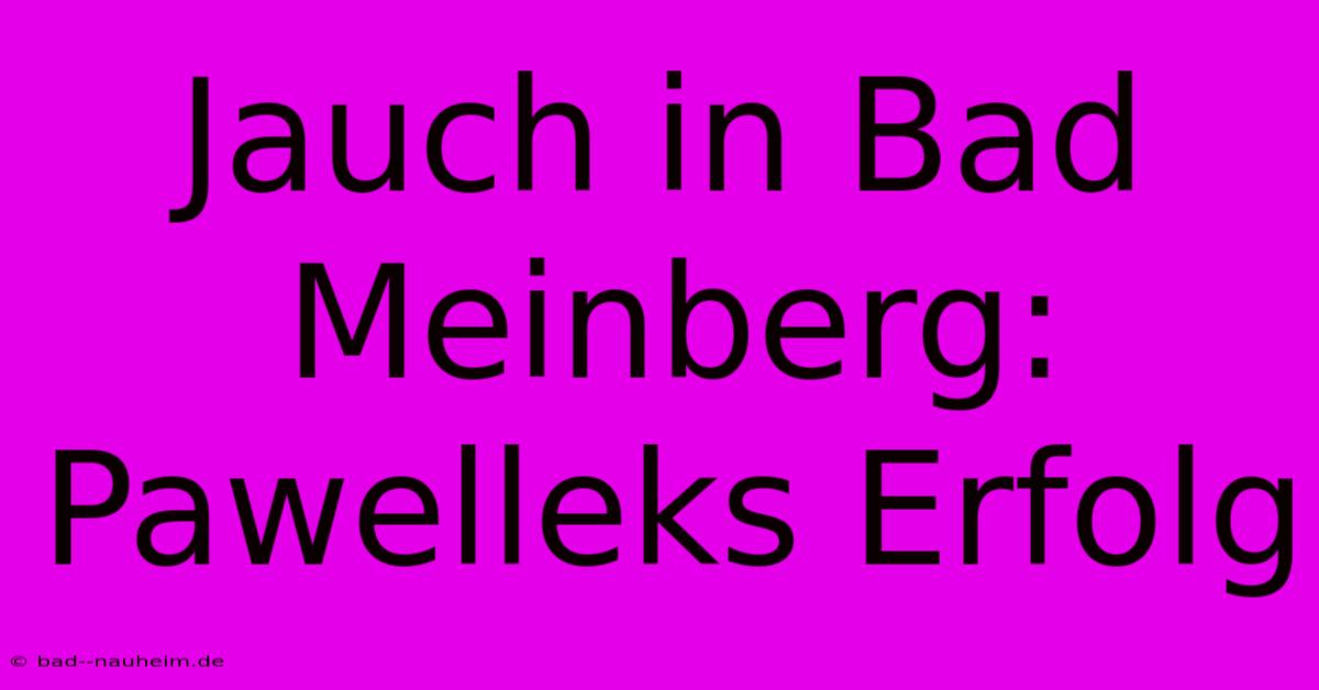 Jauch In Bad Meinberg: Pawelleks Erfolg