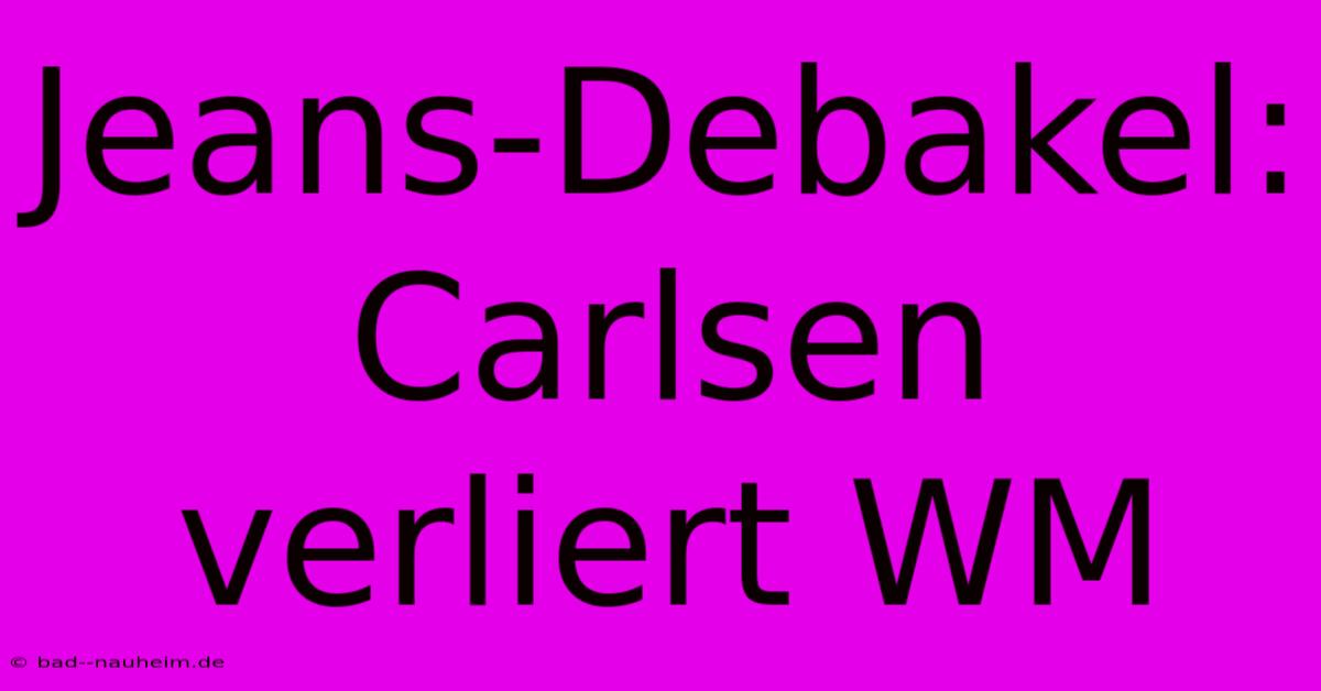 Jeans-Debakel: Carlsen Verliert WM