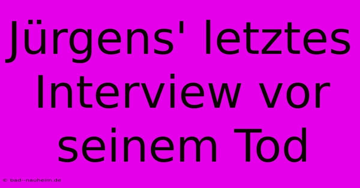 Jürgens' Letztes Interview Vor Seinem Tod