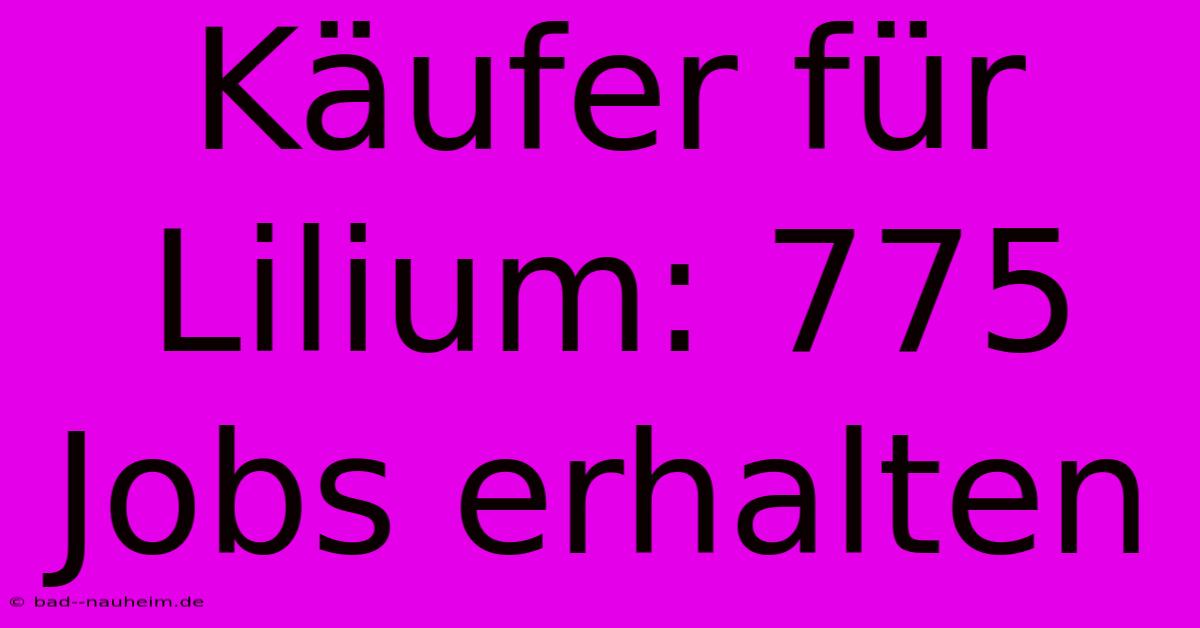 Käufer Für Lilium: 775 Jobs Erhalten