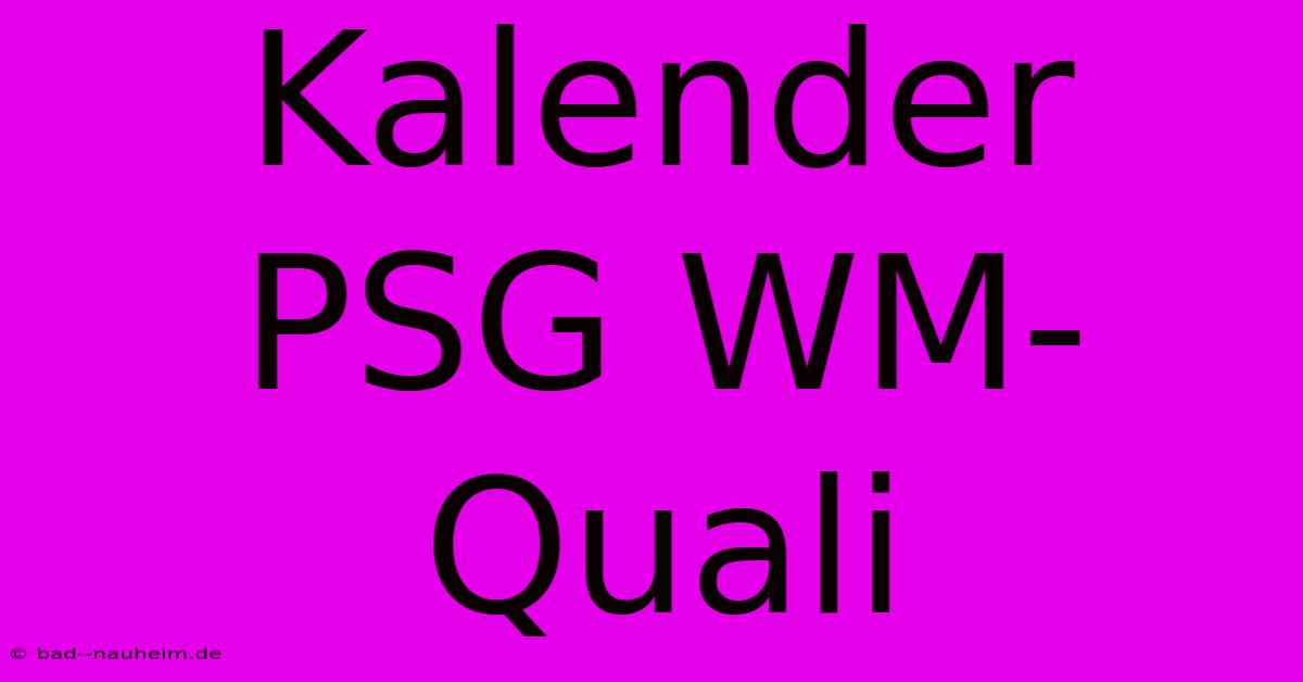 Kalender PSG WM-Quali