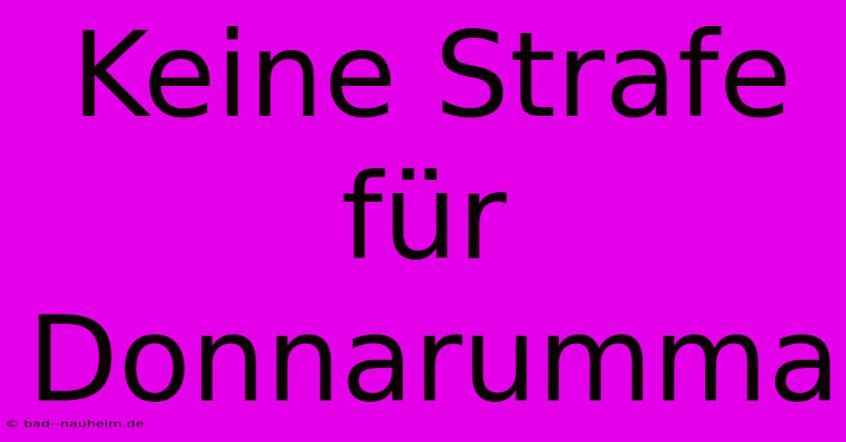 Keine Strafe Für Donnarumma