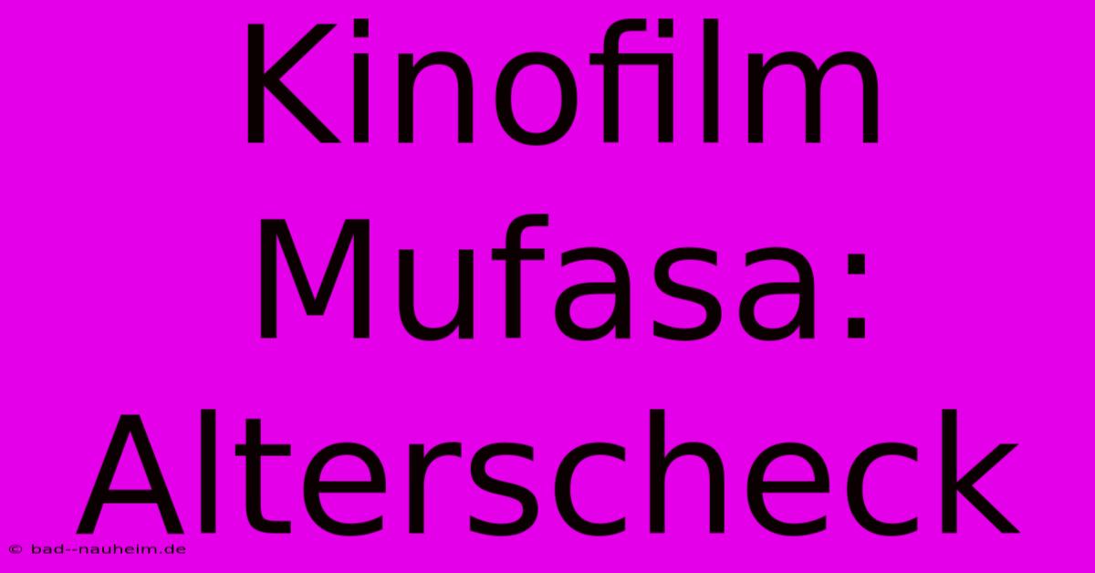 Kinofilm Mufasa: Alterscheck