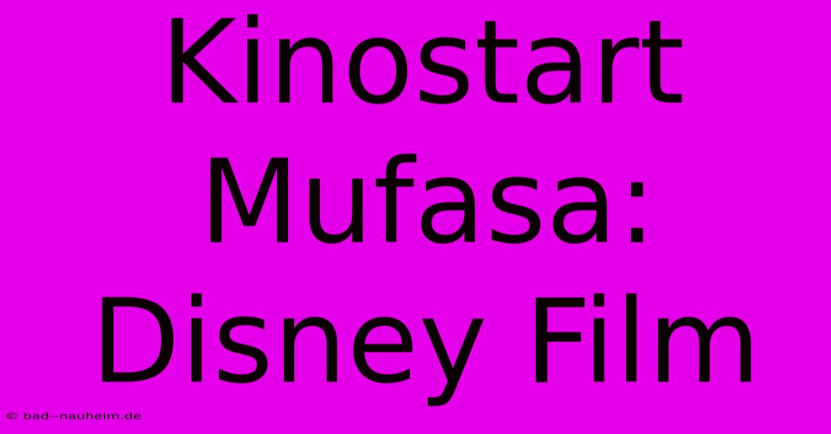 Kinostart Mufasa: Disney Film