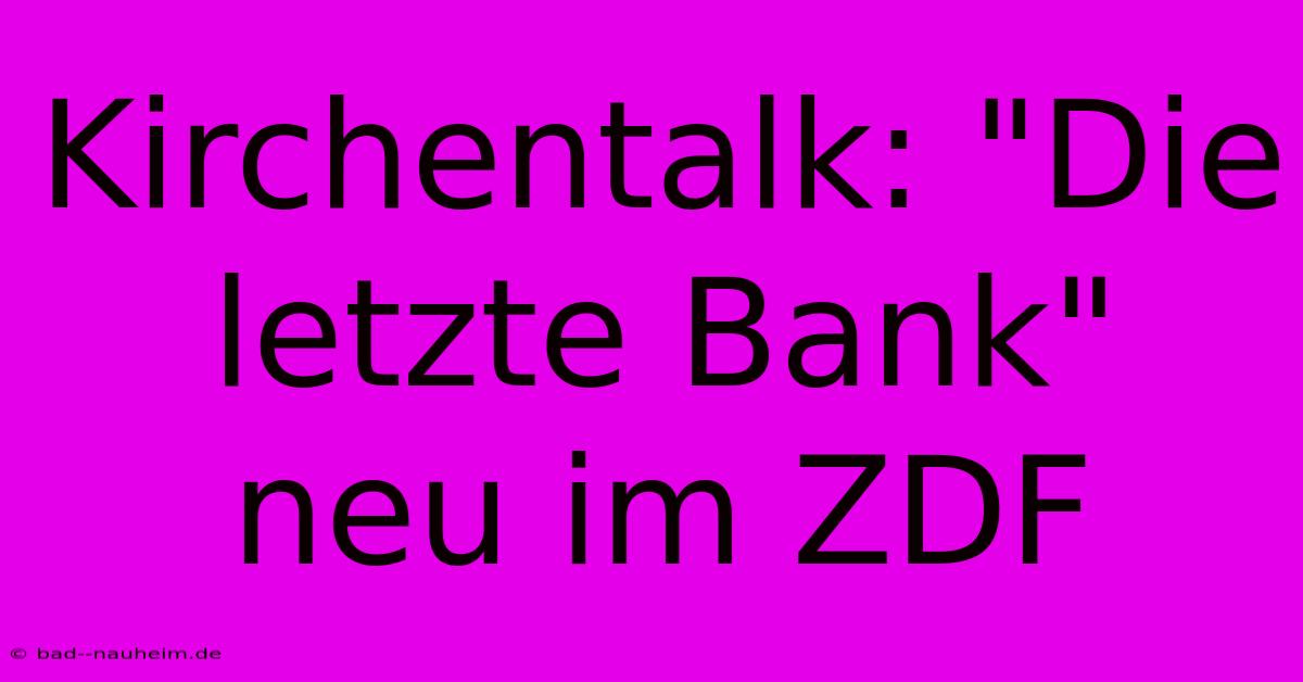 Kirchentalk: 