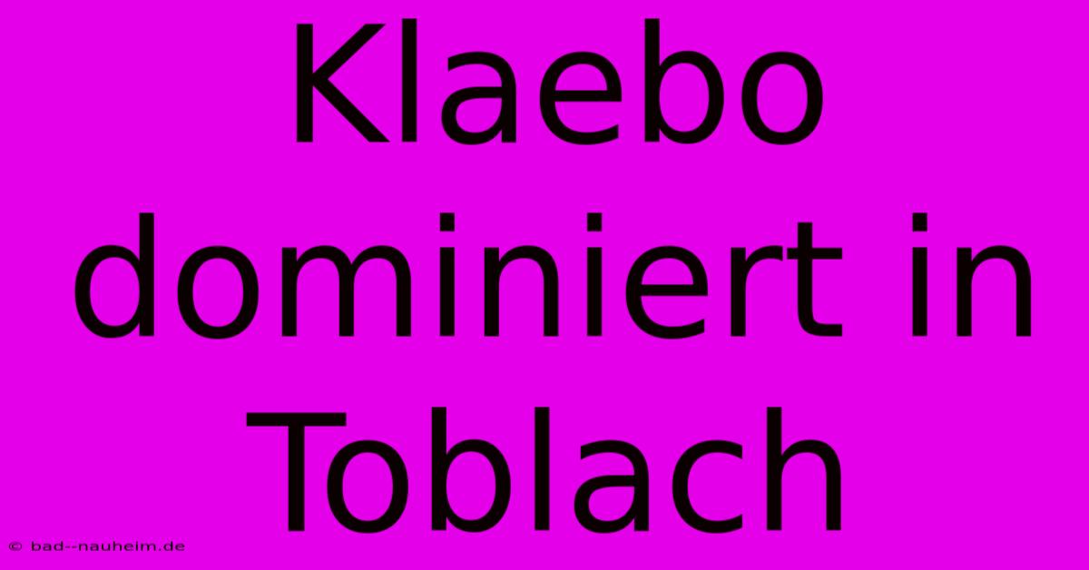 Klaebo Dominiert In Toblach